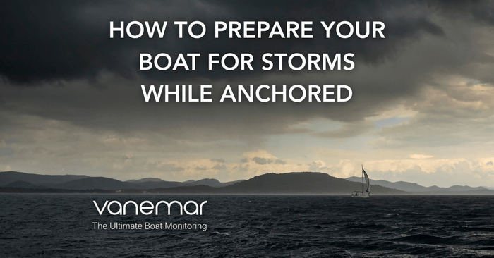 How to Prepare Your Boat for Storms While Anchored