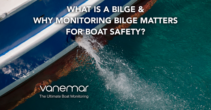 What Is a Bilge and Why Monitoring Bilge Matters for Boat Safety