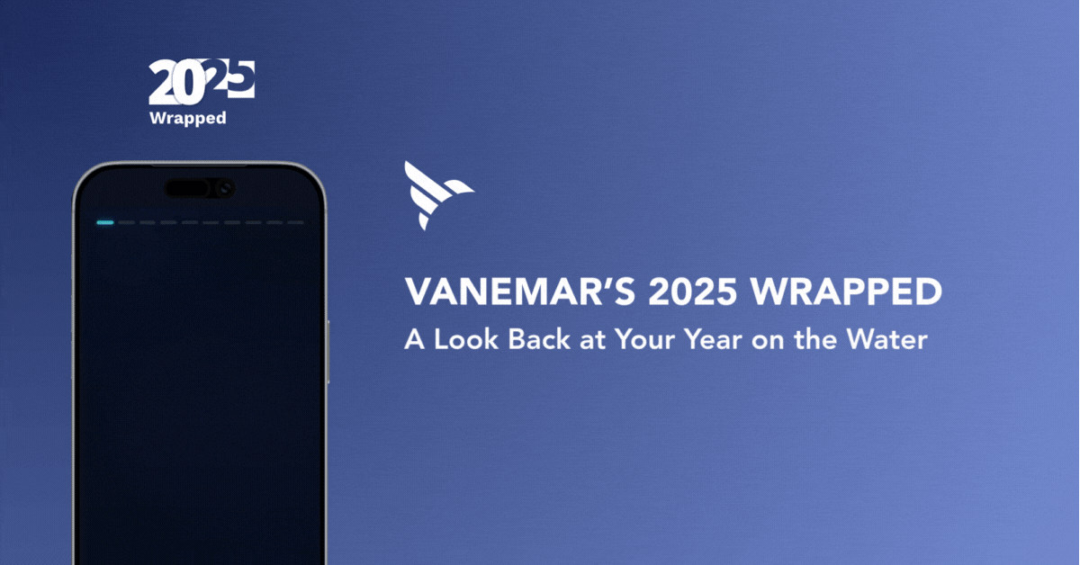 Vanemar’s 2025 Wrapped: A Look Back at Your Year on the Water