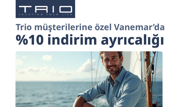 TRIO Deniz Müşterilerine Özel Vanemar İndirim Kampanyası