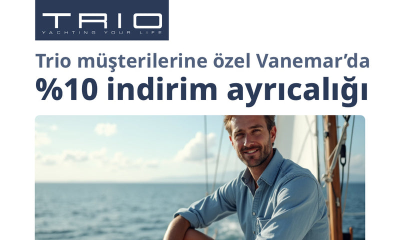 TRIO Deniz Müşterilerine Özel Vanemar İndirim Kampanyası