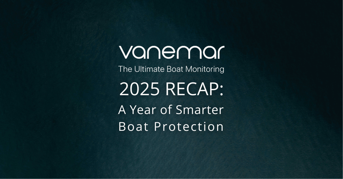 Vanemar's 2025 Recap: A Year of Smarter Boat Protection