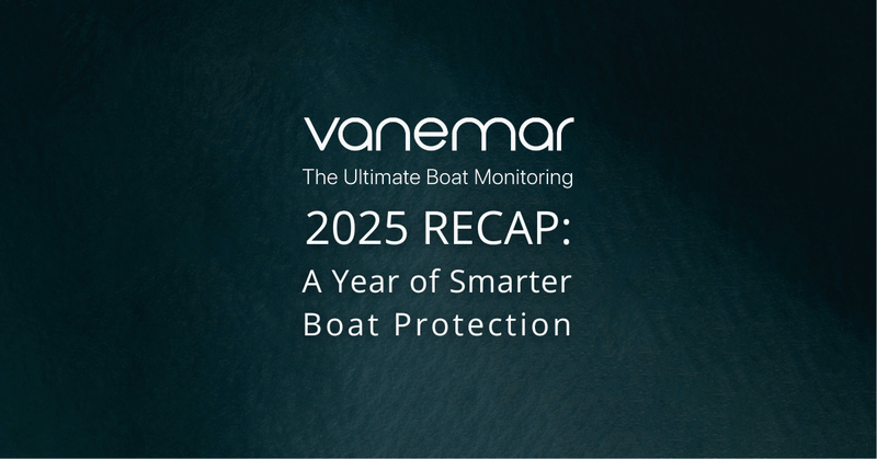 Vanemar's 2025 Recap: A Year of Smarter Boat Protection