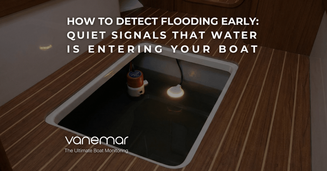How to Detect Flooding Early: Quiet Signals That Water Is Entering Your Boat
