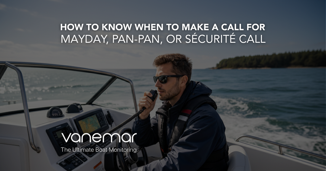 How to Know When to Make a Mayday, Pan-Pan, or Sécurité Call