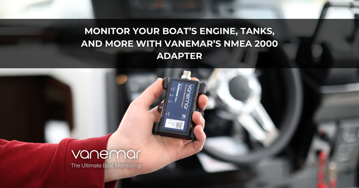 Monitor Your Boat’s Engine, Tanks, and More with Vanemar’s NMEA 2000 Adapter