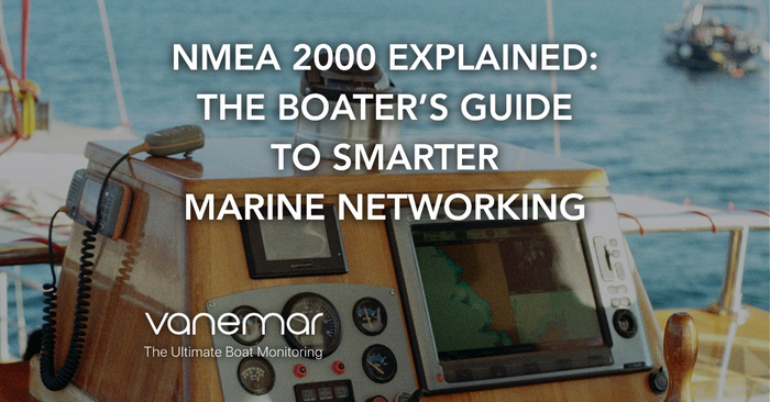 NMEA 2000 Explained: The Boater’s Guide to Smarter Marine Networking