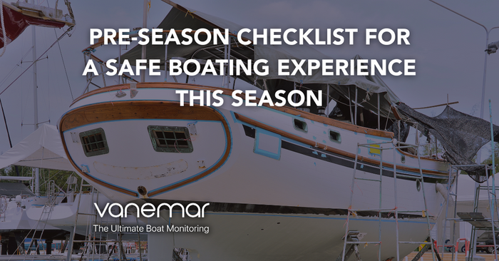 Pre-Season Checklist for a Safe Boating Experience This Season