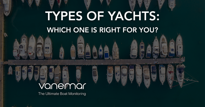 Types of Yachts: Which One Is Right for You?